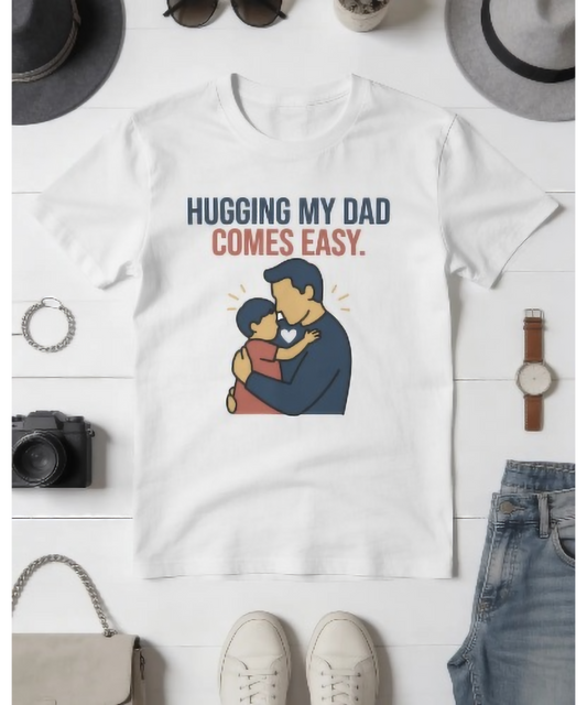"Hugging My Dad Comes Easy" Graphic Tee | Premium Minimalist Father-Son T-Shirt